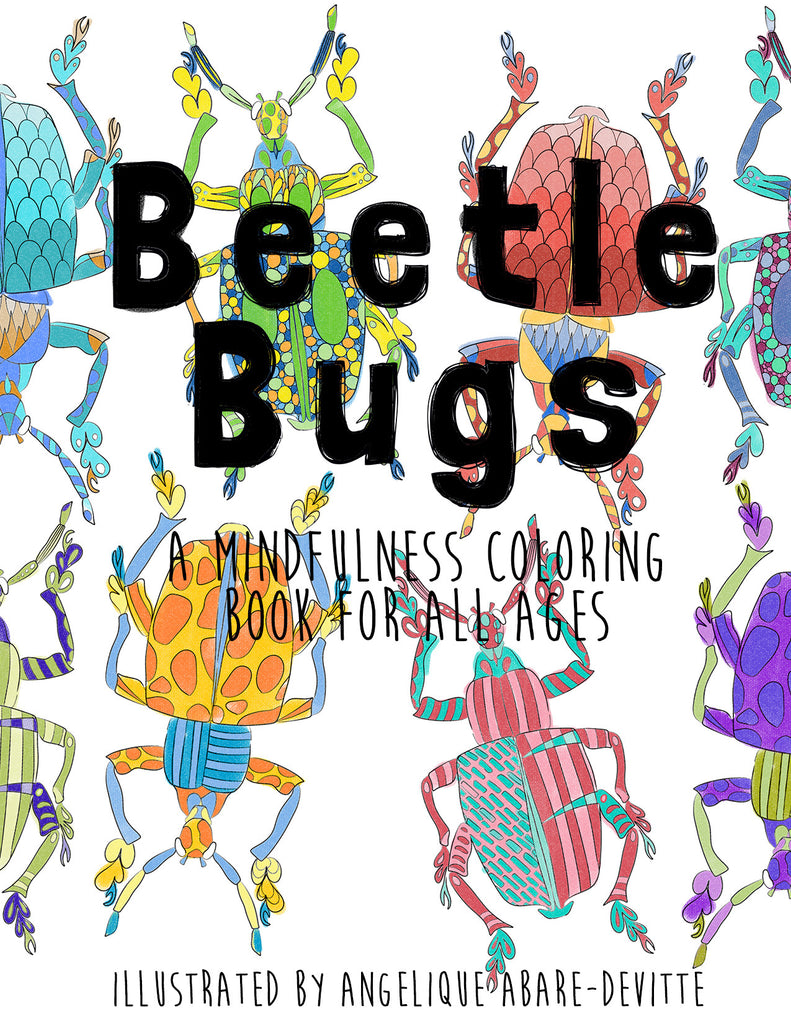 Beetle Bugs - A Mindfulness Coloring Book for All Ages